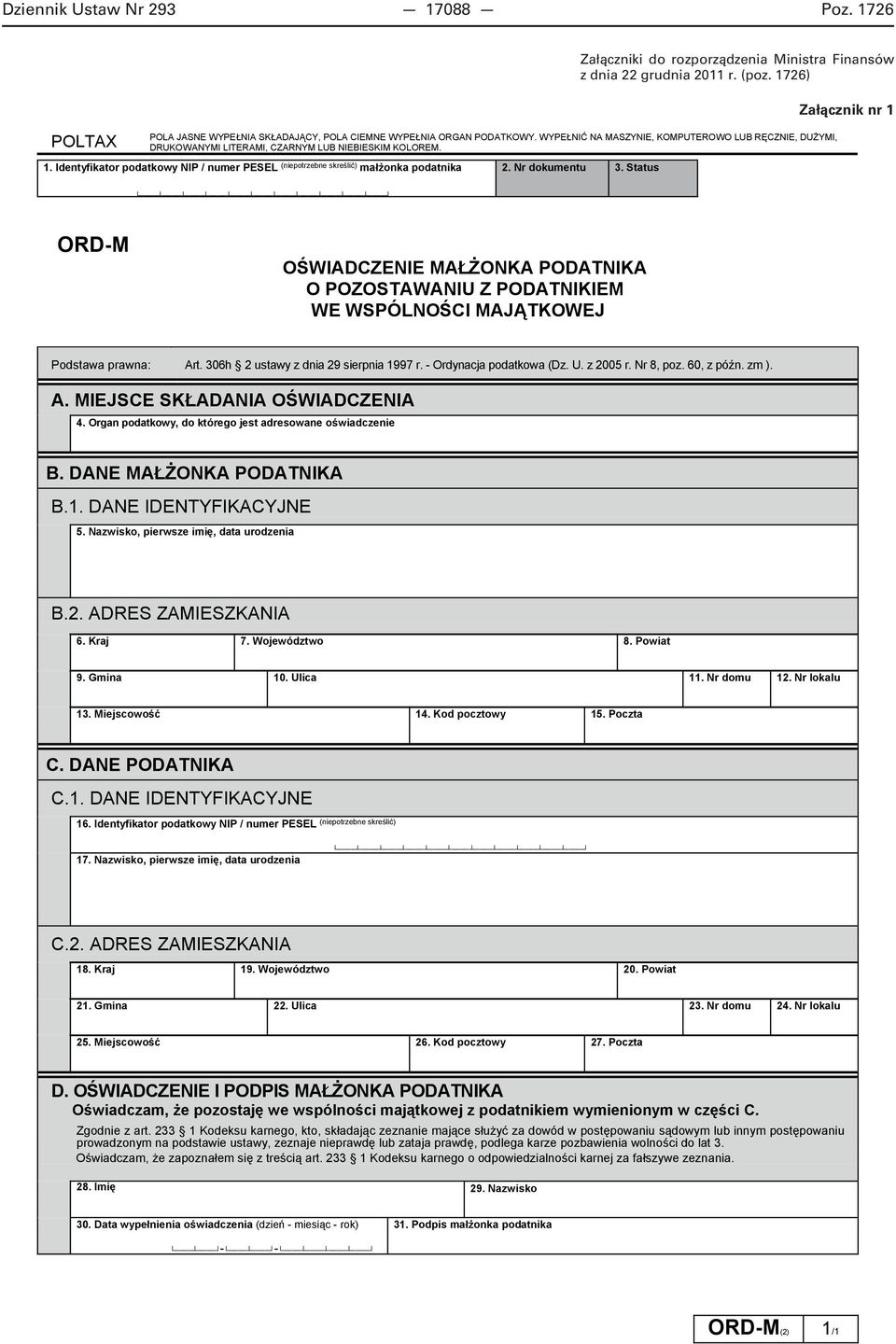 Identyfikator podatkowy NIP / numer PESEL (niepotrzebne skre li ) ma onka podatnika Załączniki do rozporządzenia Ministra Finansów z dnia 22 grudnia 2011 r. (poz. 1726) 2. Nr dokumentu 3.