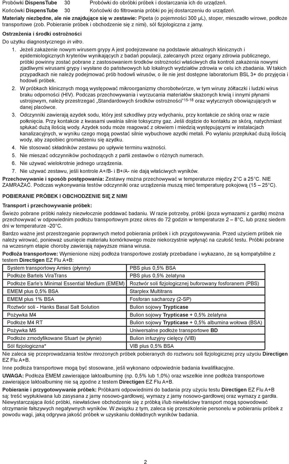 Pobieranie próbek i obchodzenie się z nimi), sól fizjologiczna z jamy. Ostrzeżenia i środki ostrożności Do użytku diagnostycznego in vitro. 1.