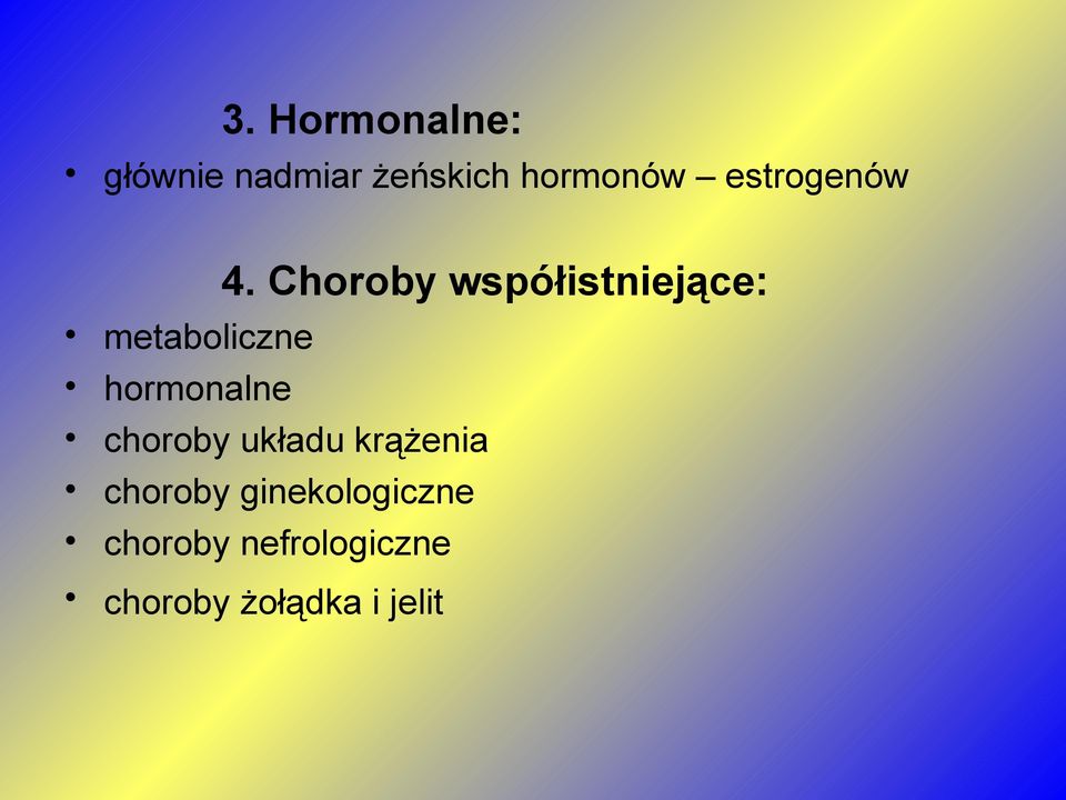 Choroby współistniejące: metaboliczne hormonalne