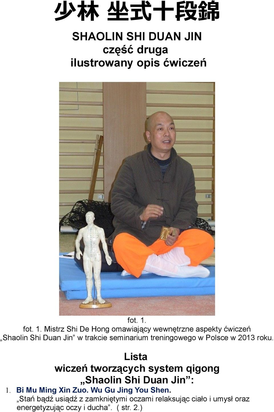 Mistrz Shi De Hong omawiający wewnętrzne aspekty ćwiczeń Shaolin Shi Duan Jin w trakcie seminarium