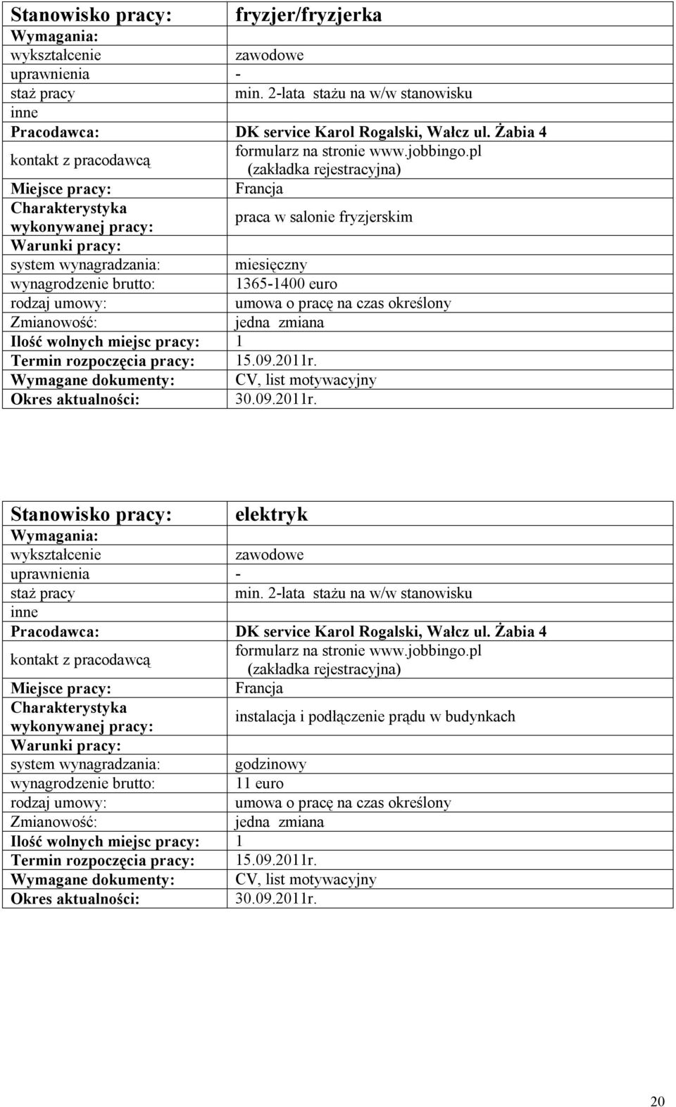 elektryk min. 2-lata stażu na w/w stanowisku DK service Karol Rogalski, Wałcz ul.