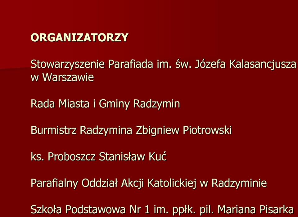 Burmistrz Radzymina Zbigniew Piotrowski ks.