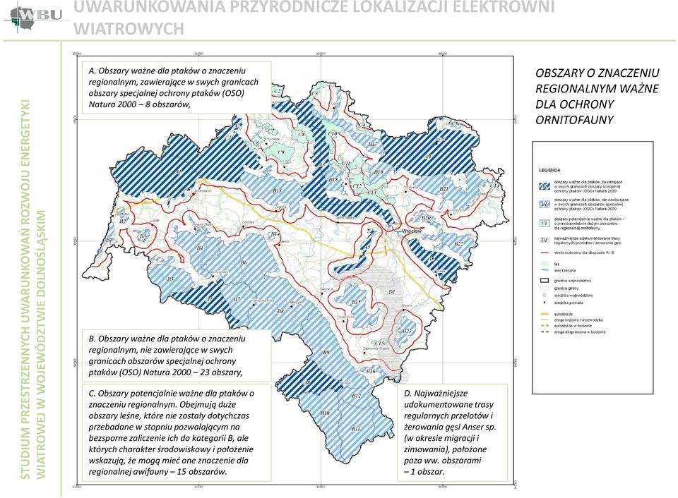 Obszary ważne dla ptaków o znaczeniu regionalnym, nie zawierające w swych granicach obszarów specjalnej ochrony ptaków (OSO) Natura 2000 23 obszary, C.