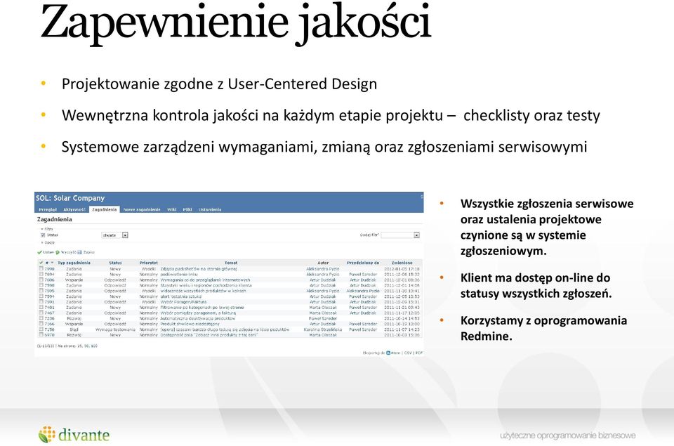 zgłoszeniami serwisowymi Wszystkie zgłoszenia serwisowe oraz ustalenia projektowe czynione są w