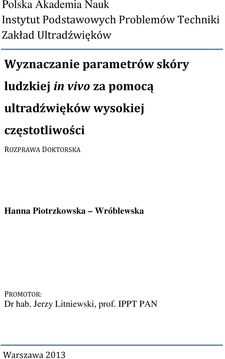 ultradźwięków wysokiej częstotliwości ROZPRAWA DOKTORSKA Hanna