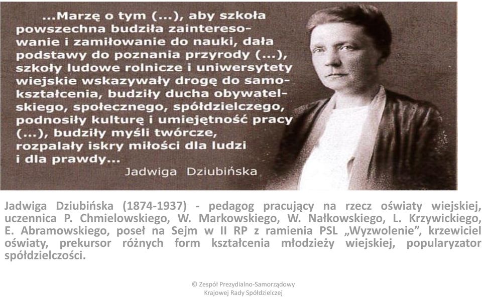 Abramowskiego, poseł na Sejm w II RP z ramienia PSL Wyzwolenie, krzewiciel