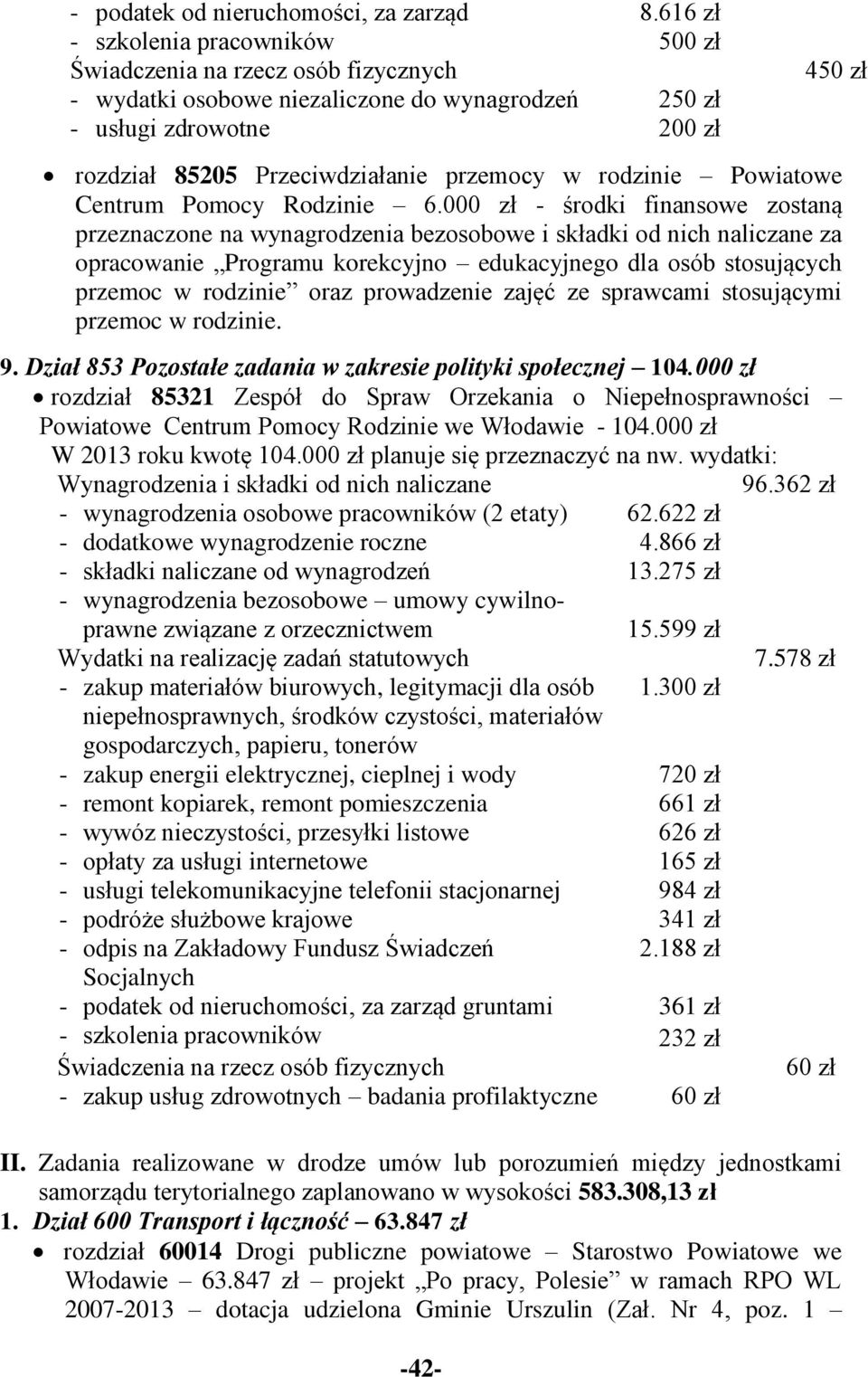 przemocy w rodzinie Powiatowe Centrum Pomocy Rodzinie 6.