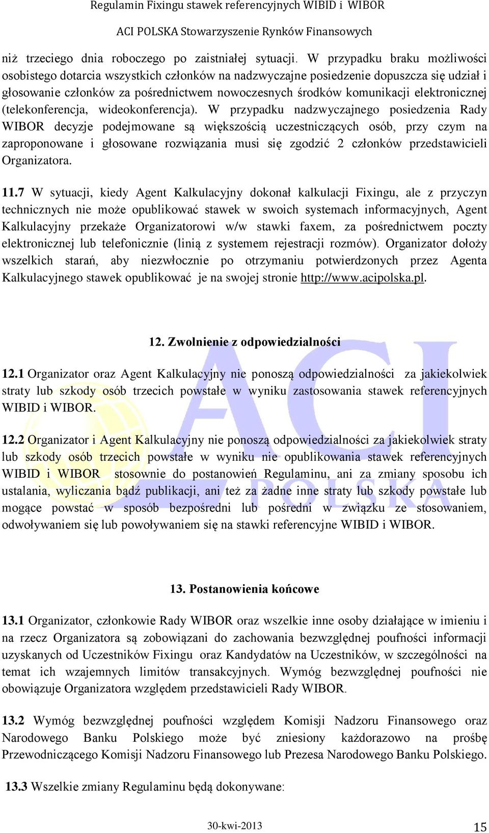 elektronicznej (telekonferencja, wideokonferencja).