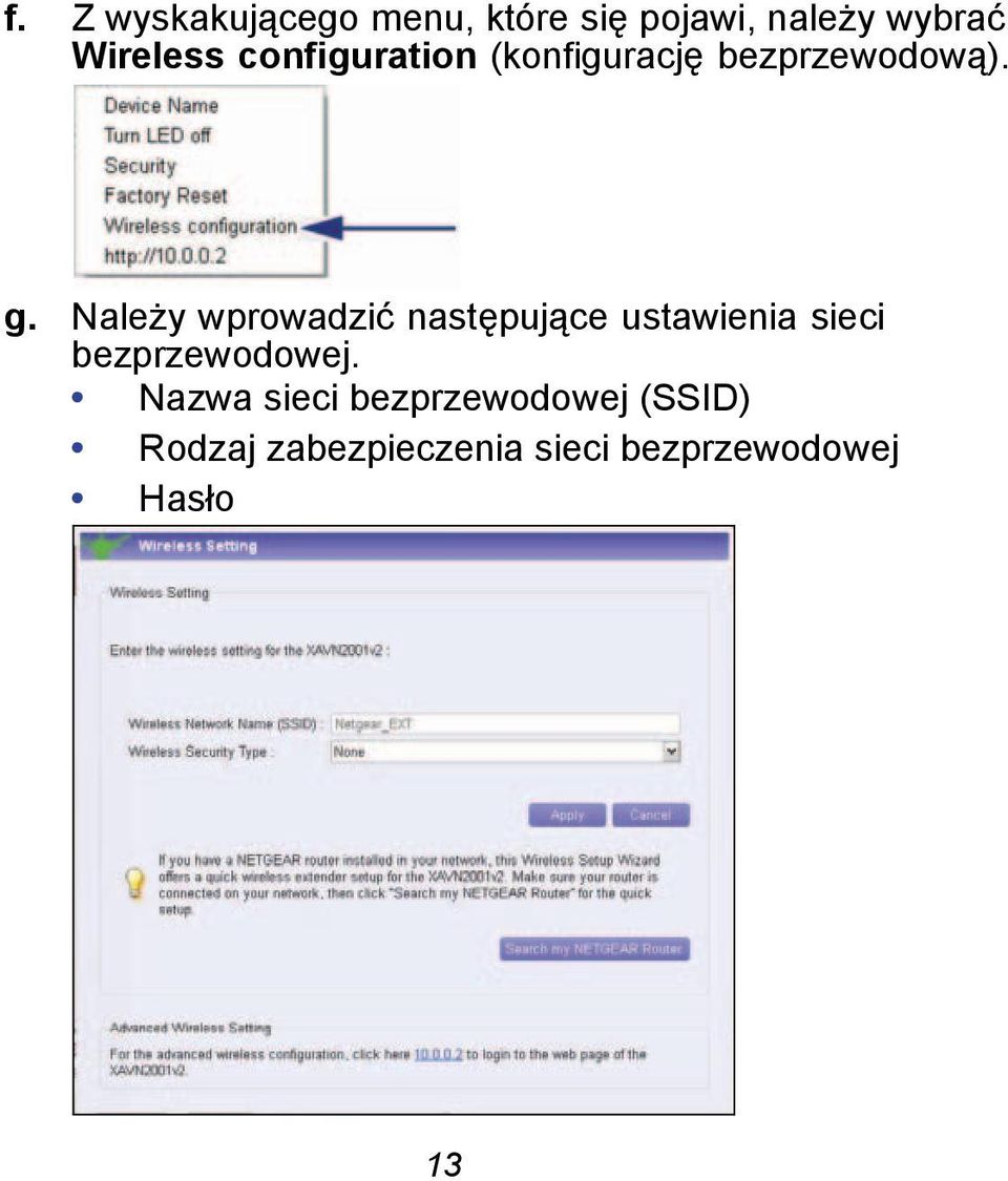 Należy wprowadzić następujące ustawienia sieci bezprzewodowej.