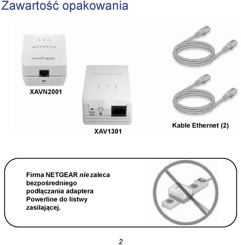 zaleca bezpośredniego podłączania