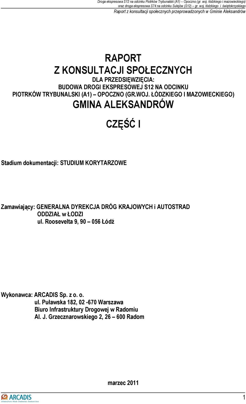ŁÓDZKIEGO I MAZOWIECKIEGO) GMINA ALEKSANDRÓW CZĘŚĆ I Stadium dokumentacji: STUDIUM KORYTARZOWE Zamawiający: GENERALNA