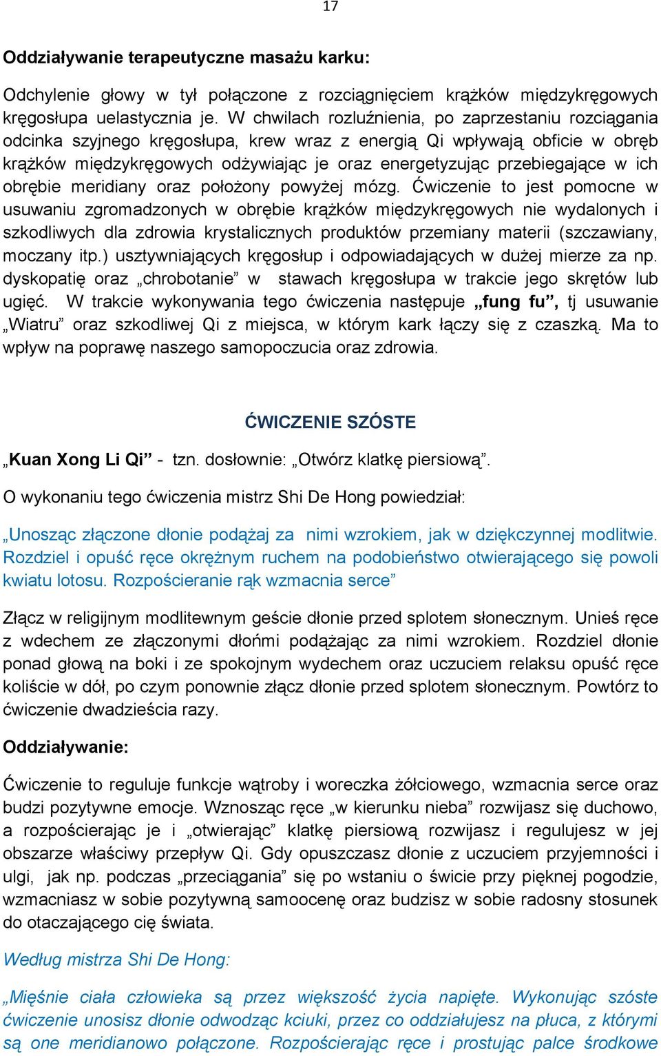 przebiegające w ich obrębie meridiany oraz położony powyżej mózg.