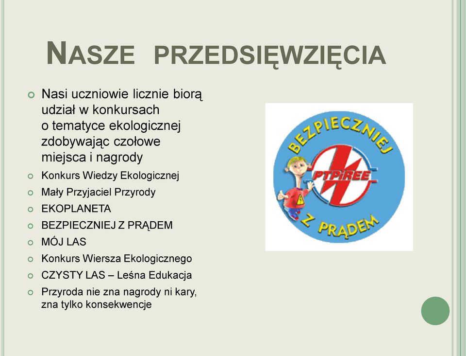 Przyjaciel Przyrody EKOPLANETA BEZPIECZNIEJ Z PRĄDEM MÓJ LAS Konkurs Wiersza