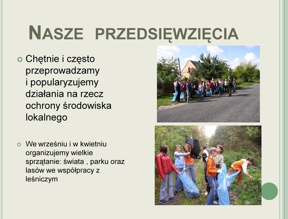 wrześniu i w kwietniu organizujemy wielkie