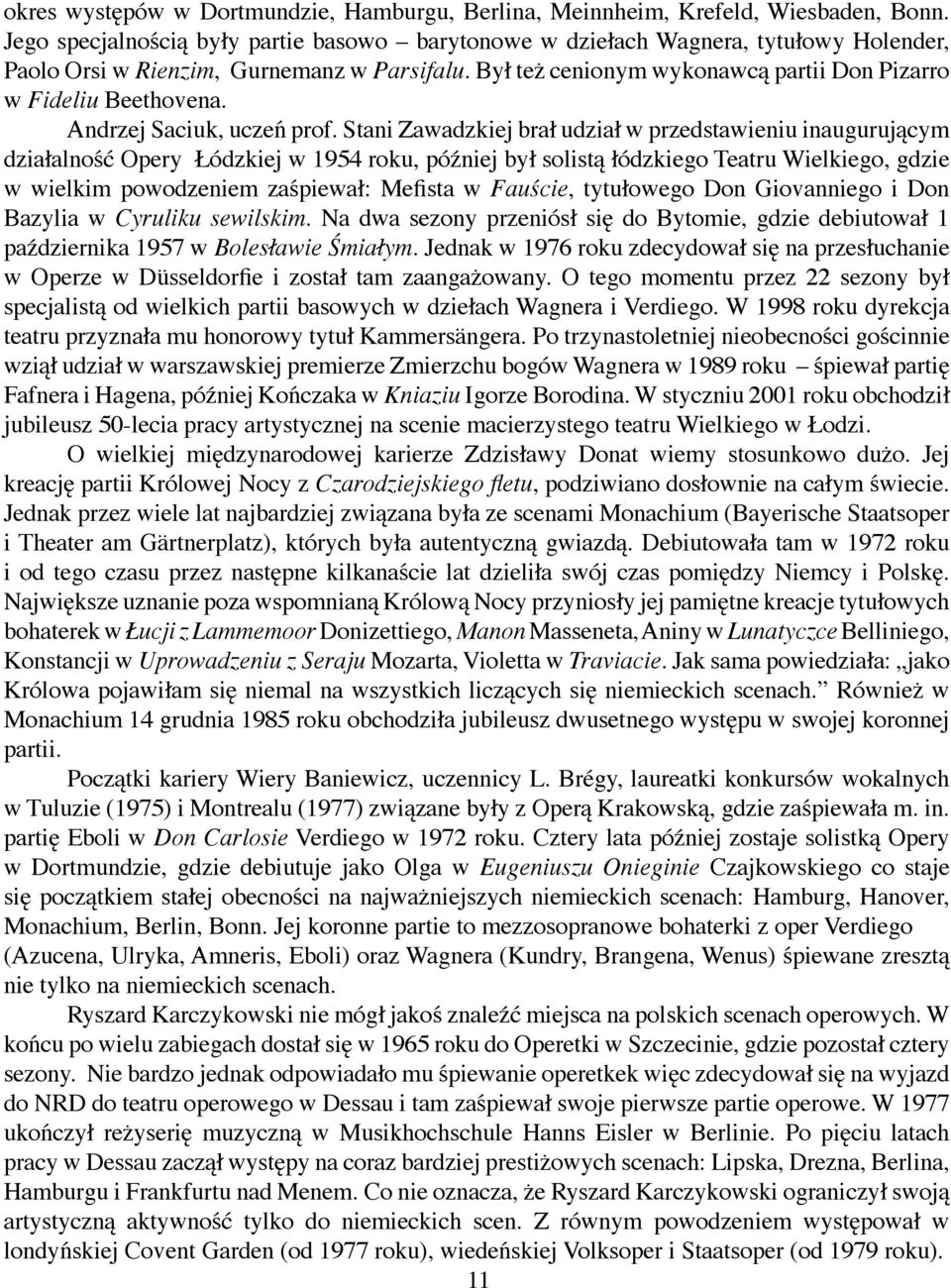 Andrzej Saciuk, uczeń prof.