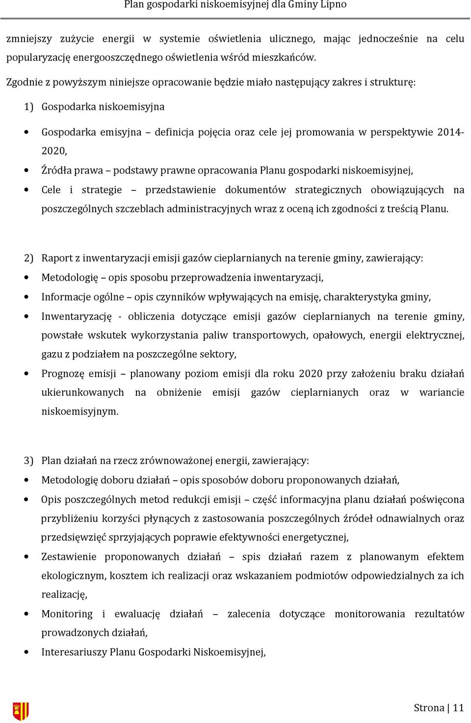 2014-2020, Źródła prawa podstawy prawne opracowania Planu gospodarki niskoemisyjnej, Cele i strategie przedstawienie dokumentów strategicznych obowiązujących na poszczególnych szczeblach