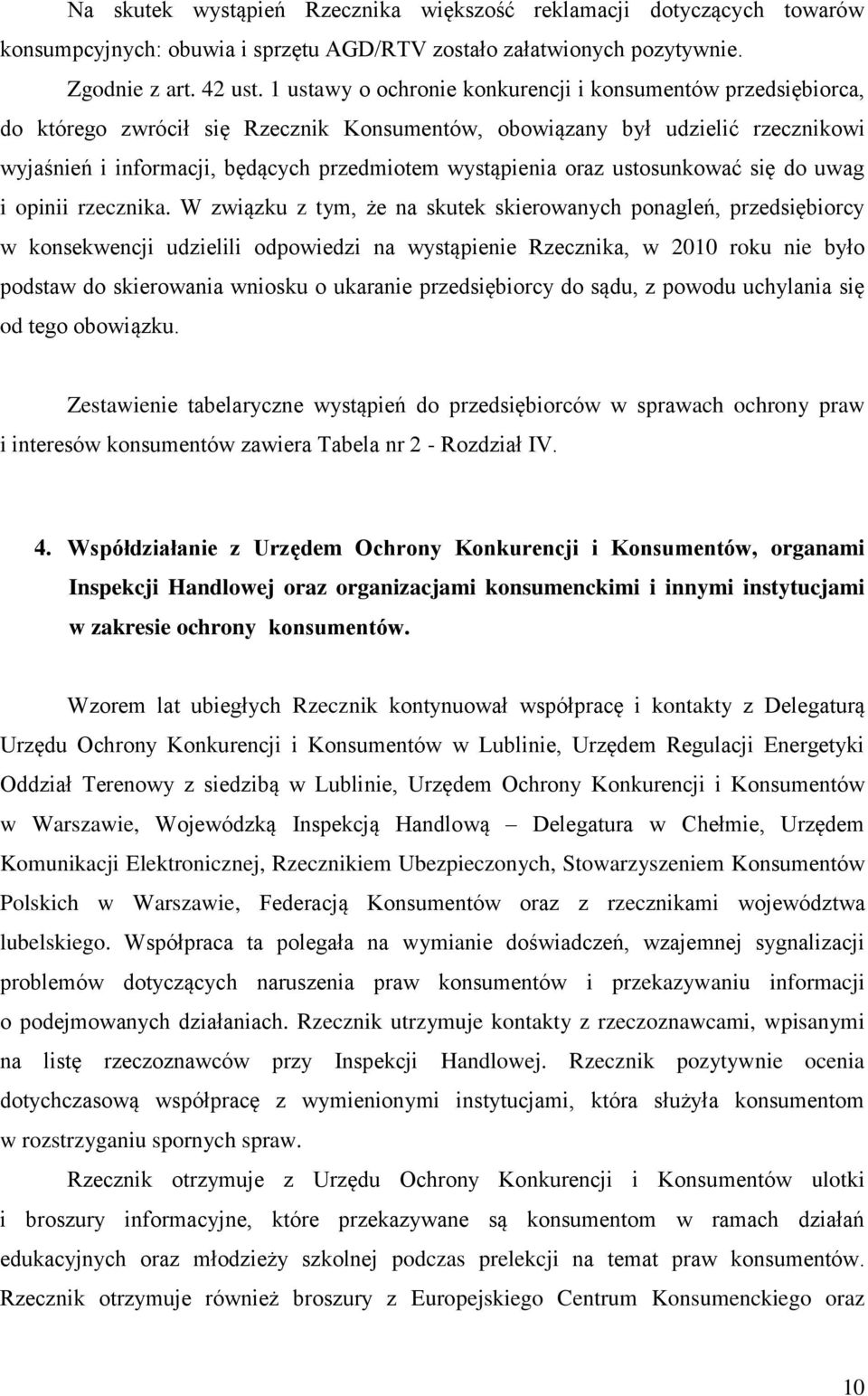 oraz ustosunkować się do uwag i opinii rzecznika.