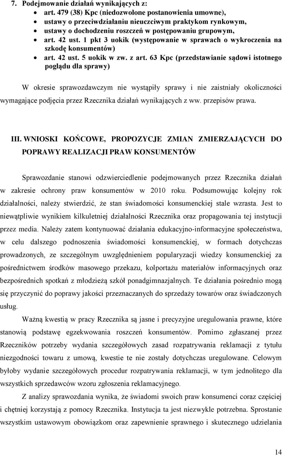 1 pkt 3 uokik (występowanie w sprawach o wykroczenia na szkodę konsumentów) art. 42 ust. 5 uokik w zw. z art.