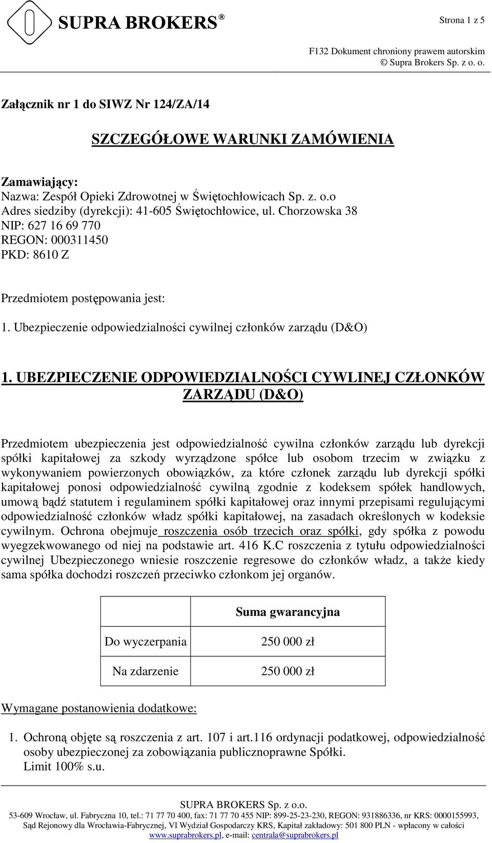 Ubezpieczenie odpowiedzialności cywilnej członków zarządu (D&O) 1.