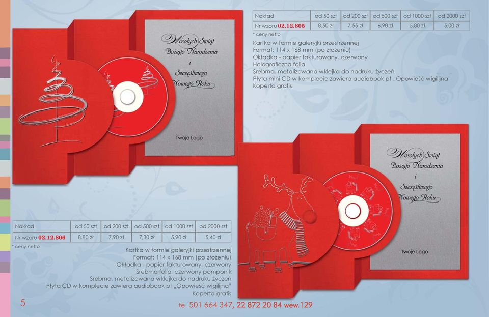- papier fakturowany, czerwony Holografi czna folia Płyta mini CD w komplecie zawiera audiobook pt Opowieść wigilijna 806 8,80