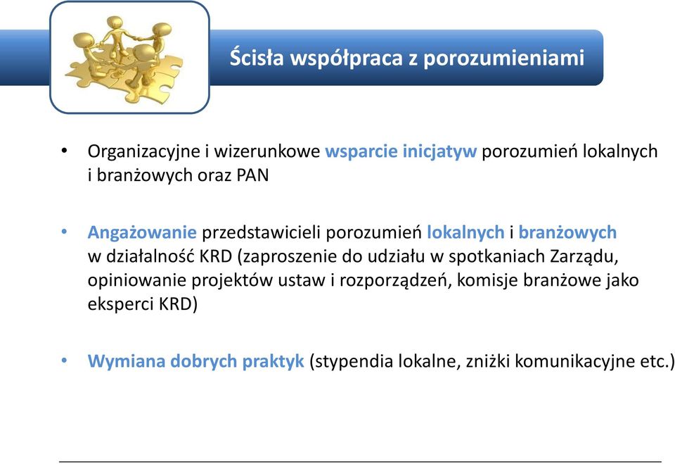 działalnośd KRD (zaproszenie do udziału w spotkaniach Zarządu, opiniowanie projektów ustaw i