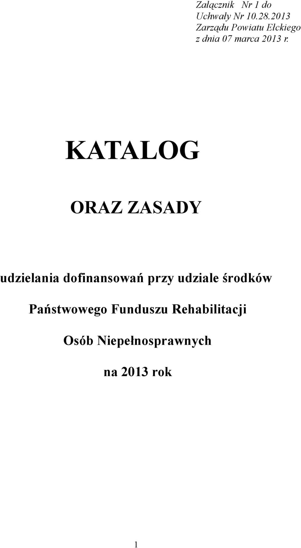 KATALOG ORAZ ZASADY udzielania dofinansowań przy udziale