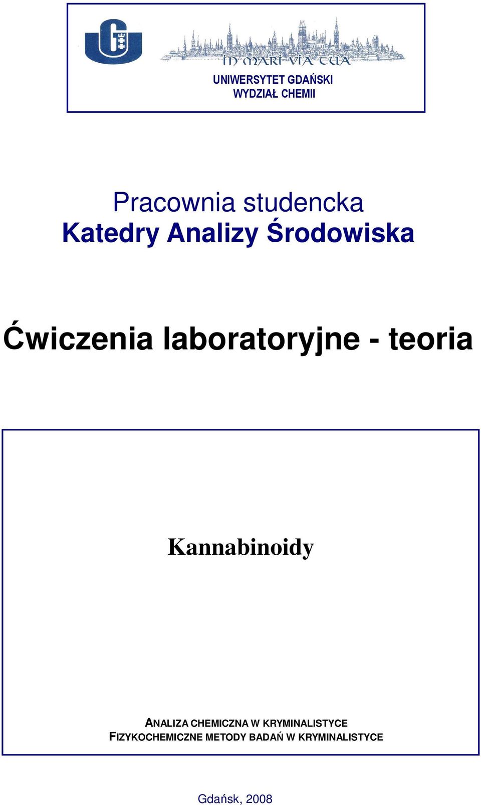 teoria Kannabinoidy ANALIZA CHEMICZNA W KRYMINALISTYCE