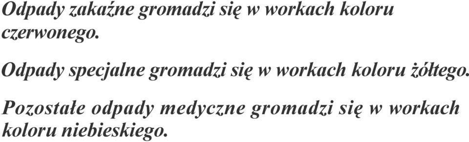 Odpady specjalne gromadzi się w workach