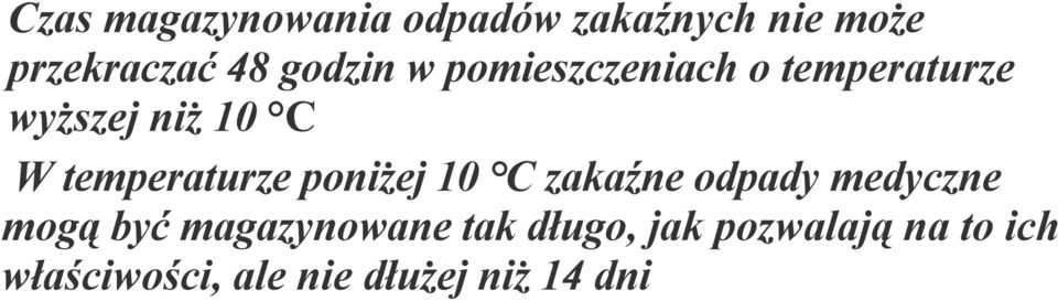 temperaturze poniżej 10 C zakaźne odpady medyczne mogą być