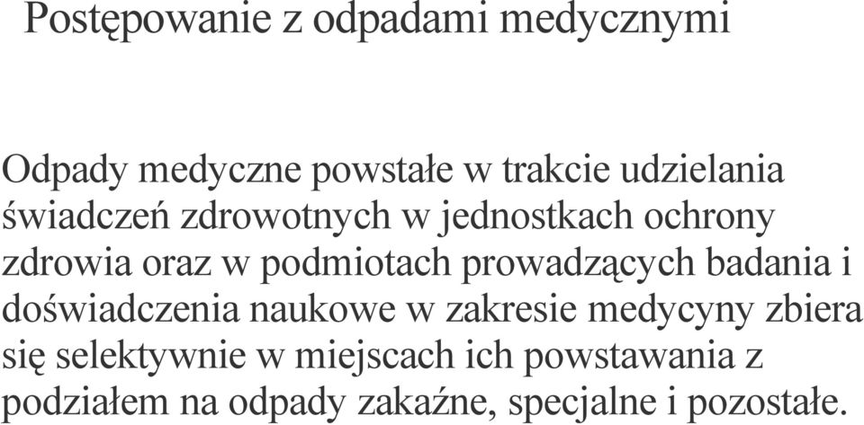 podmiotach prowadzących badania i doświadczenia naukowe w zakresie medycyny