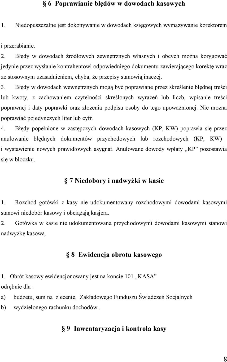 że przepisy stanowią inaczej. 3.