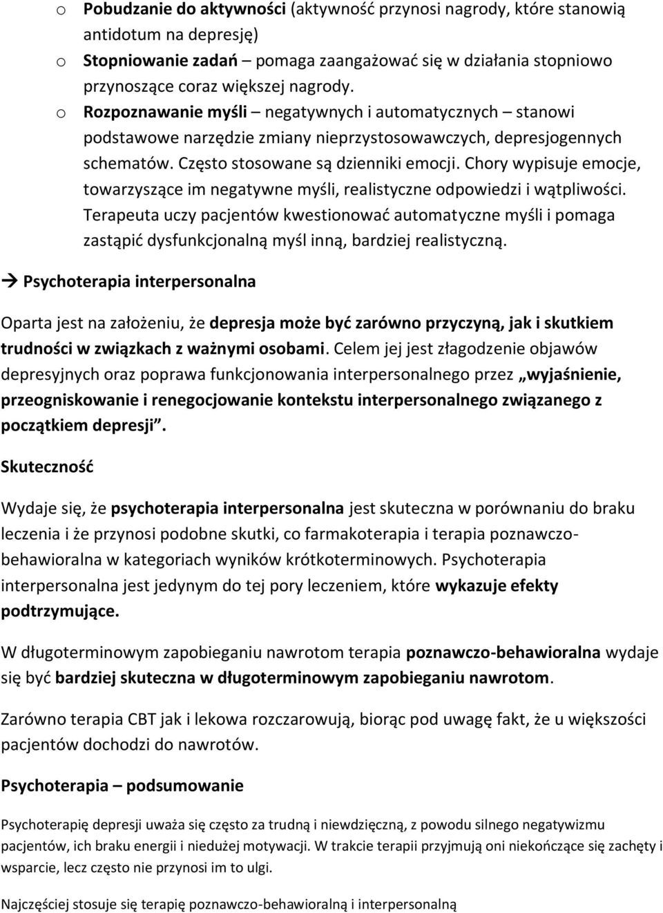 Chory wypisuje emocje, towarzyszące im negatywne myśli, realistyczne odpowiedzi i wątpliwości.