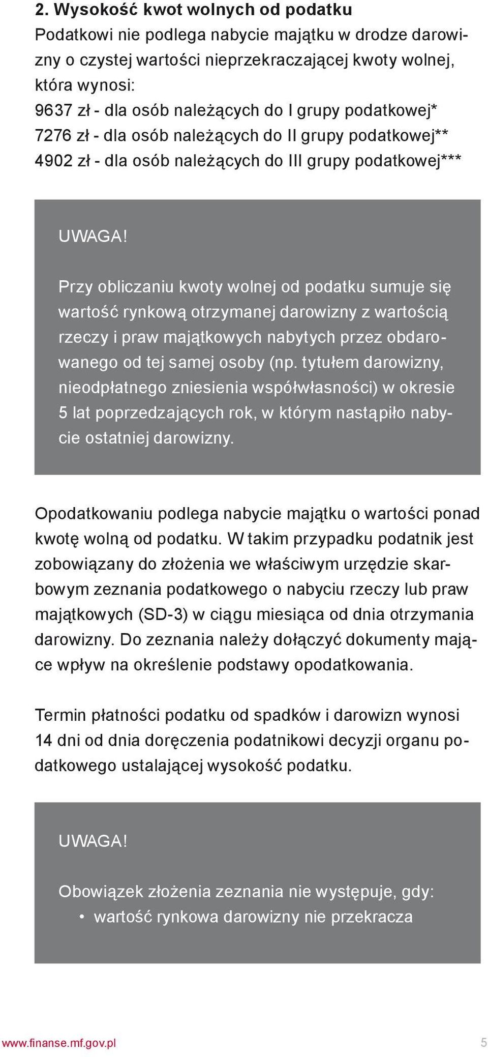 otrzymanej darowizny z wartością rzeczy i praw majątkowych nabytych przez obdarowanego od tej samej osoby (np.