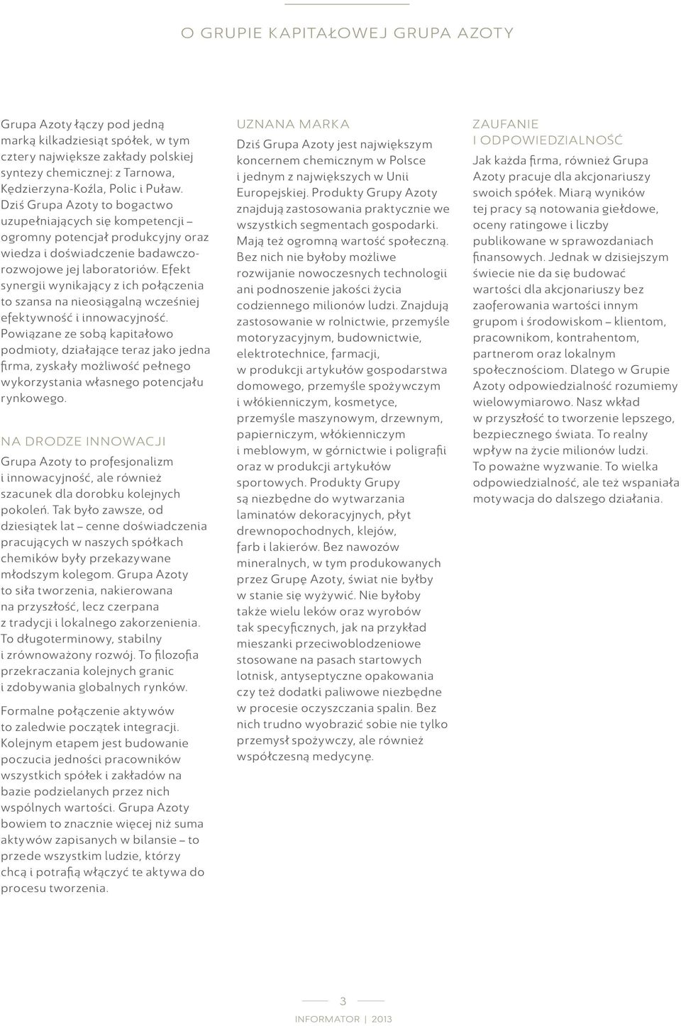 Efekt synergii wynikający z ich połączenia to szansa na nieosiągalną wcześniej efektywność i innowacyjność.