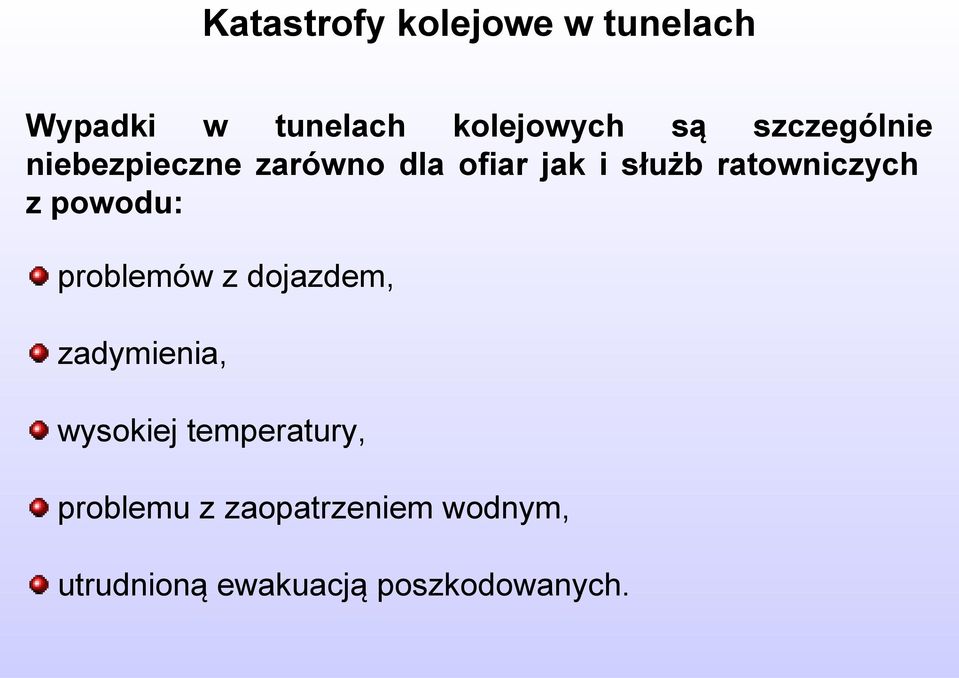 ratowniczych z powodu: problemów z dojazdem, zadymienia, wysokiej