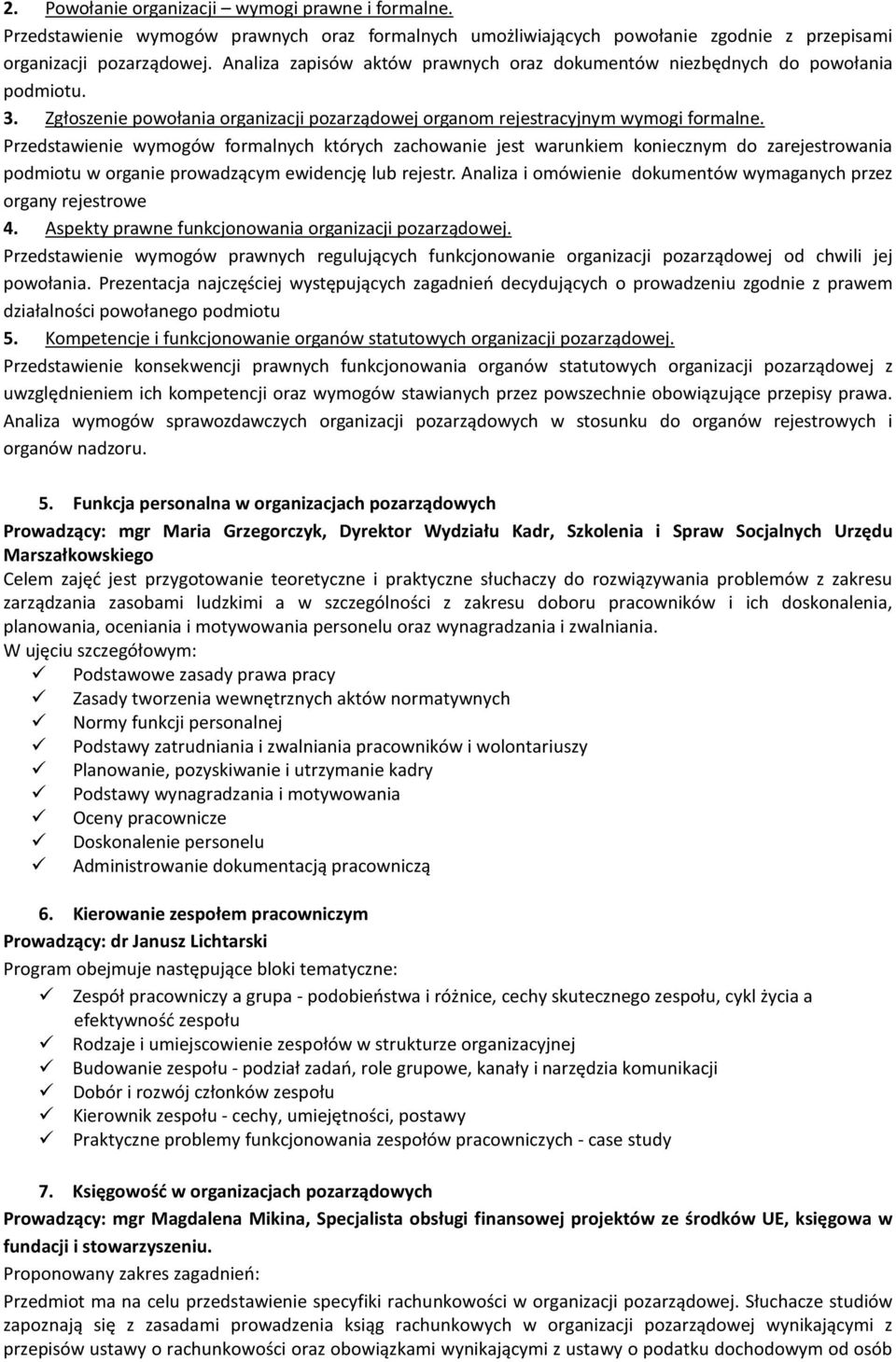 Przedstawienie wymogów formalnych których zachowanie jest warunkiem koniecznym do zarejestrowania podmiotu w organie prowadzącym ewidencję lub rejestr.
