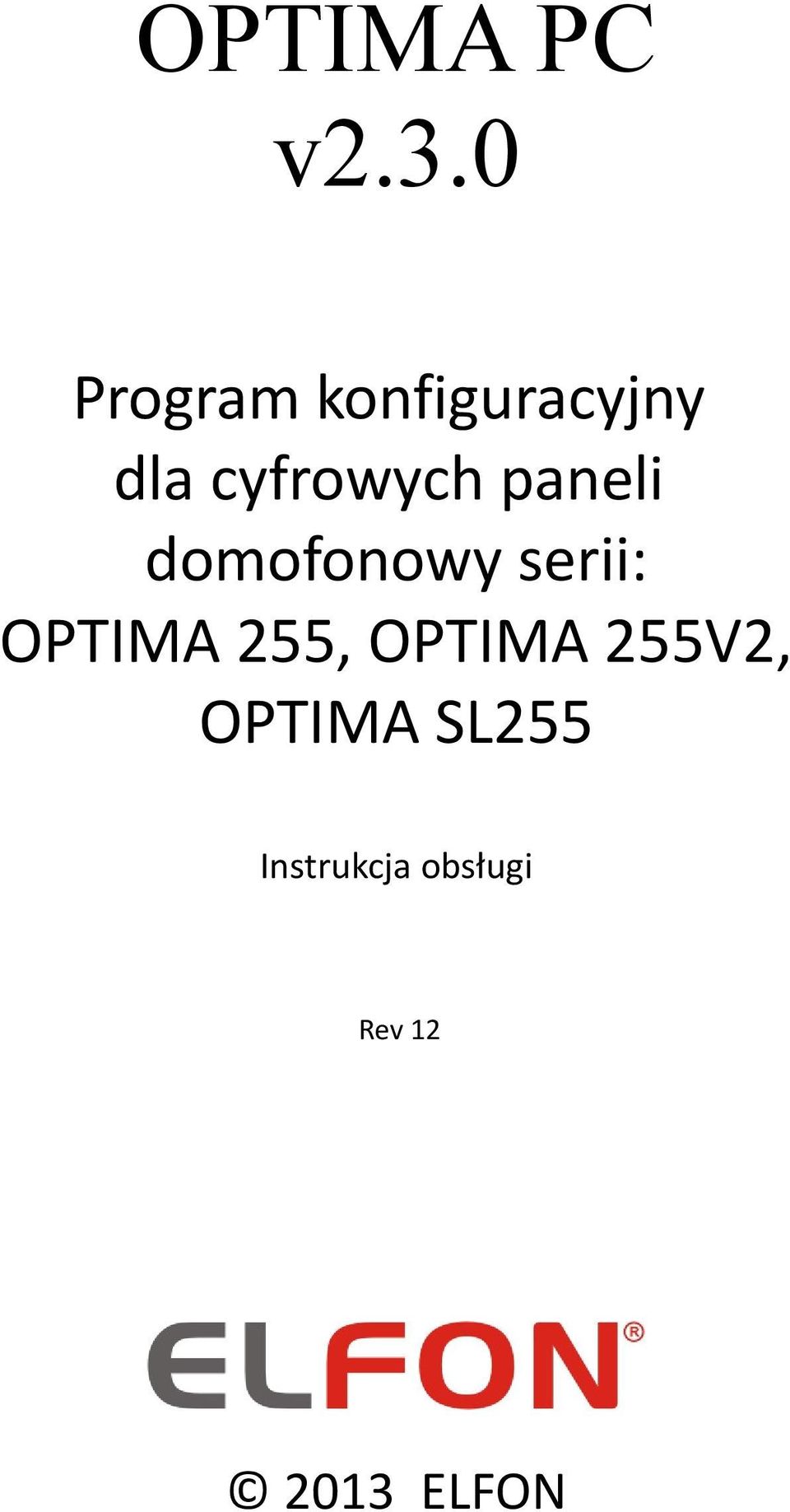 paneli domofonowy serii: OPTIMA 255,