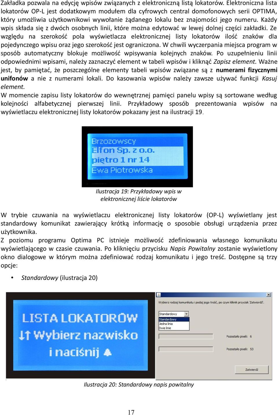 Każdy wpis składa się z dwóch osobnych linii, które można edytować w lewej dolnej części zakładki.