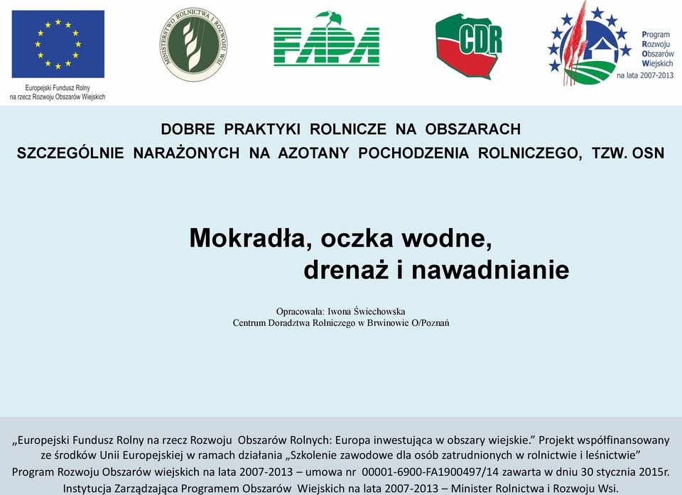 Obszarów Rolnych: Europa inwestująca w obszary wiejskie.