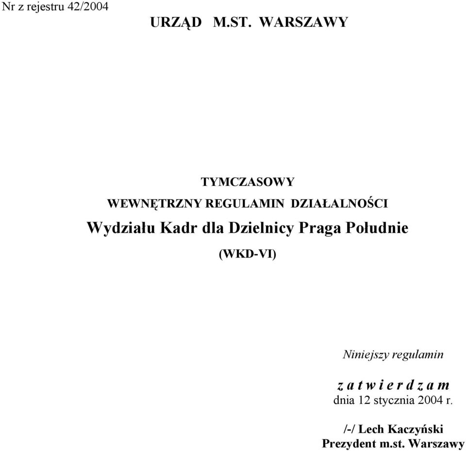 Kadr dla Dzielnicy Praga Południe (WKD-VI) Niniejszy regulamin