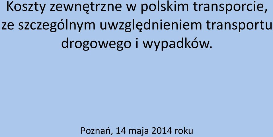 uwzględnieniem transportu