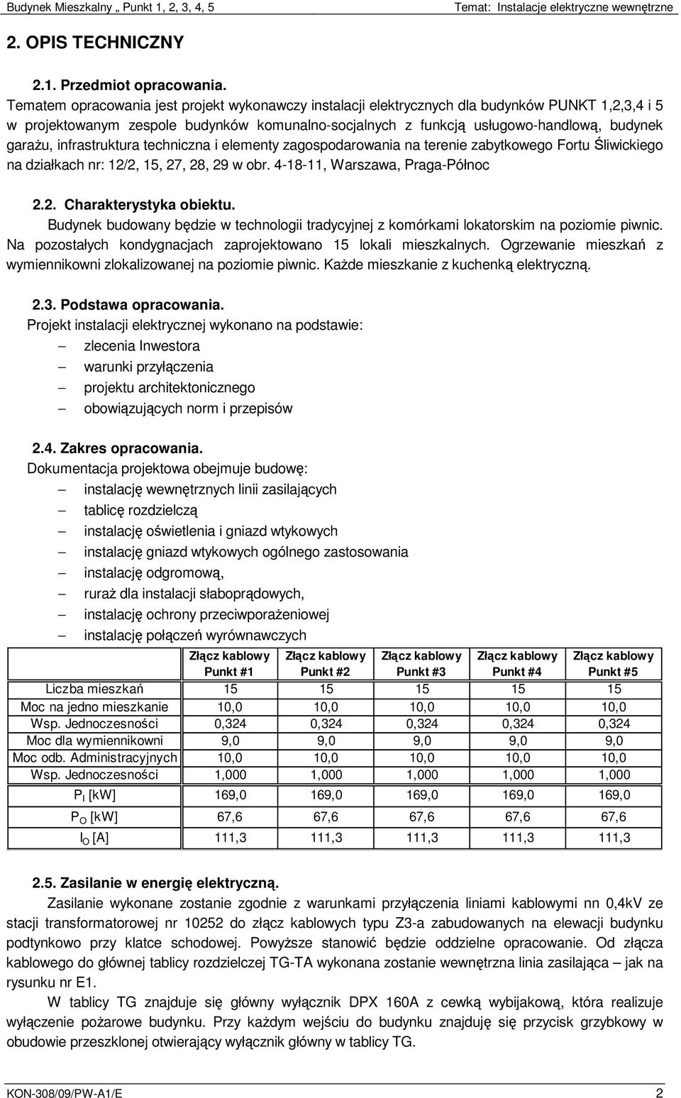 infrastruktura techniczna i elementy zagospodarowania na terenie zabytkowego Fortu Śliwickiego na działkach nr: 12/2, 15, 27, 28, 29 w obr. 4-18-11, Warszawa, Praga-Północ 2.2. Charakterystyka obiektu.