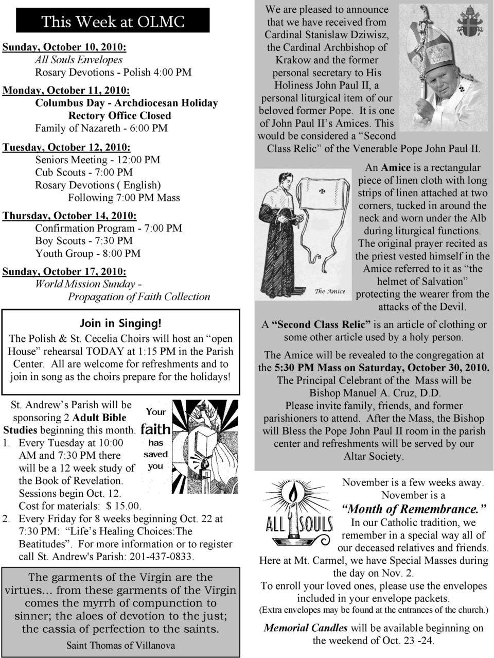 7:00 PM Boy Scouts - 7:30 PM Youth Group - 8:00 PM Sunday, October 17, 2010: World Mission Sunday - Propagation of Faith Collection Join in Singing! The Polish & St.
