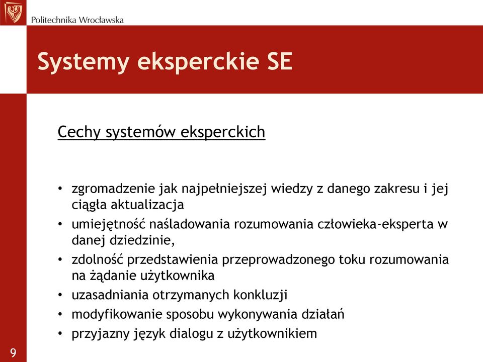 dziedzinie, zdolność przedstawienia przeprowadzonego toku rozumowania na żądanie użytkownika