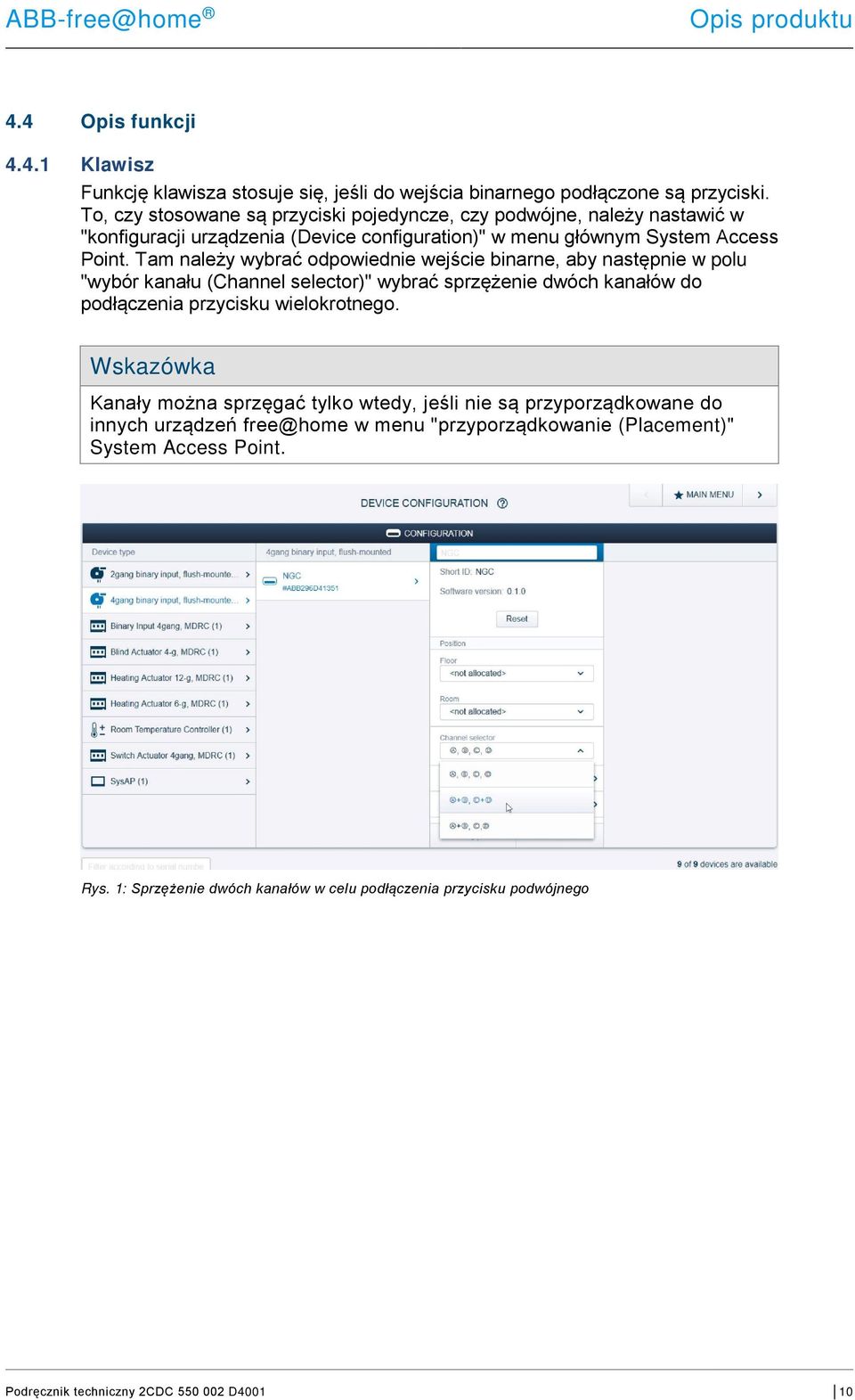 Tam należy wybrać odpowiednie wejście binarne, aby następnie w polu "wybór kanału (Channel selector)" wybrać sprzężenie dwóch kanałów do podłączenia przycisku wielokrotnego.