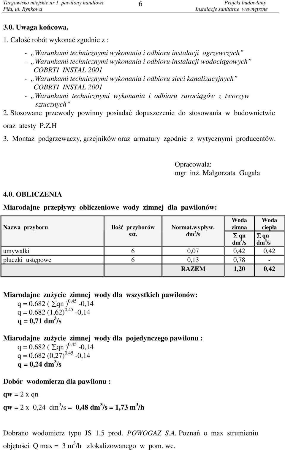 Warunkami technicznymi wykonania i odbioru sieci kanalizacyjnych COBRTI INSTAL 2001 - Warunkami technicznymi wykonania i odbioru rurociągów z tworzyw sztucznych 2.