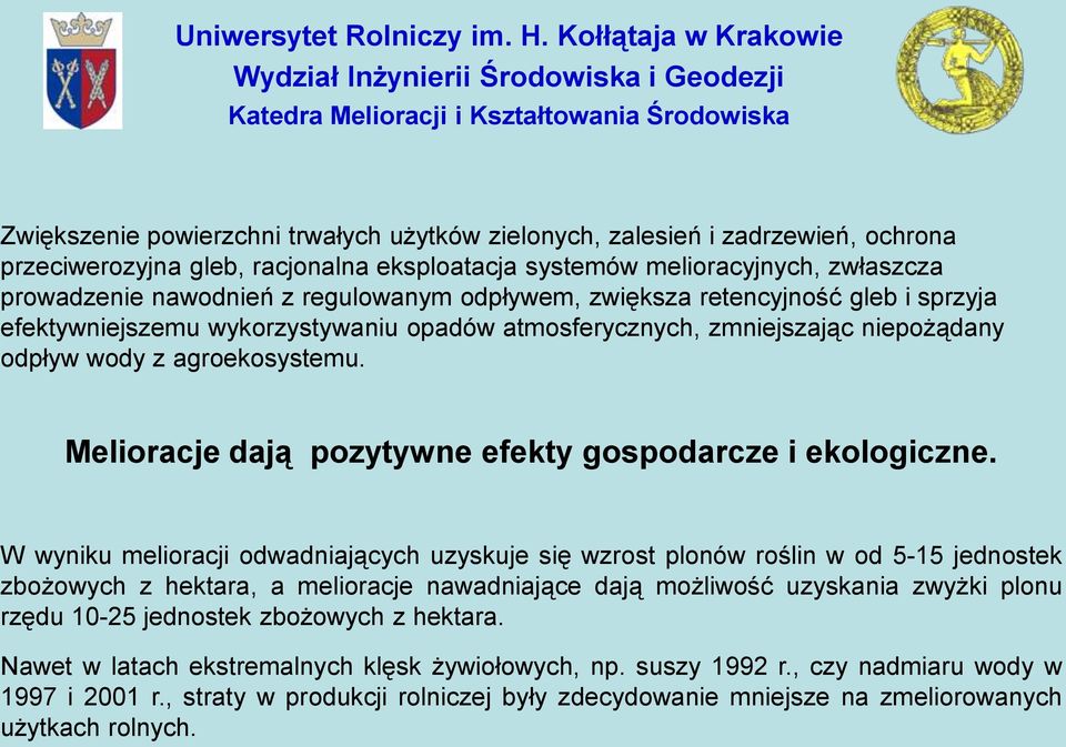 Melioracje dają pozytywne efekty gospodarcze i ekologiczne.