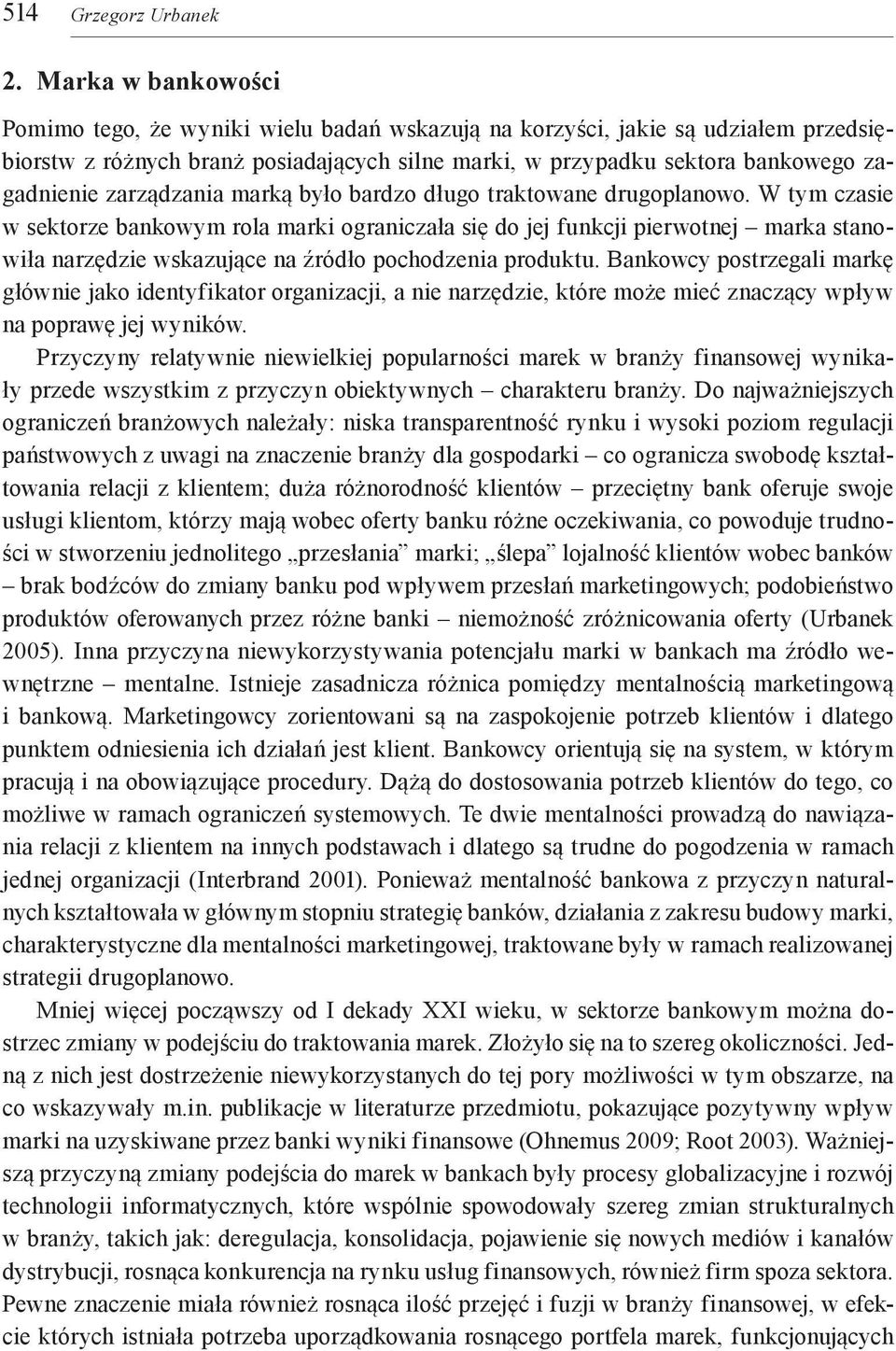 zarządzania marką było bardzo długo traktowane drugoplanowo.