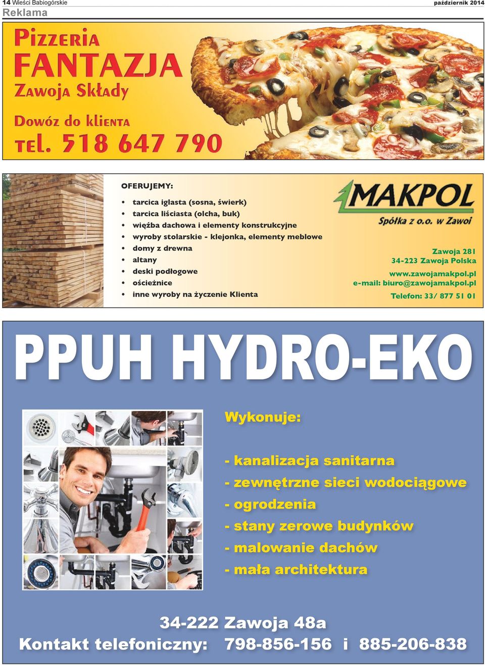 34-223 Zawoja Polska www.zawojamakpol.pl e-mail: biuro@zawojamakpol.