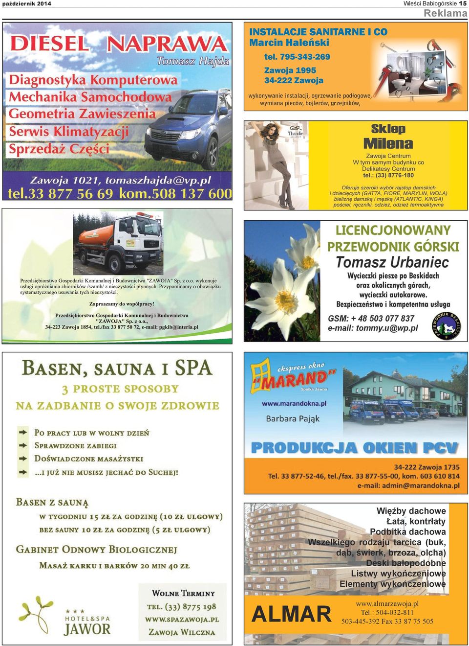 grzejników, Więźby dachowe Łata, kontrłaty Podbitka dachowa Wszelkiego rodzaju tarcica (buk, dąb, świerk, brzoza,